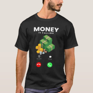 Pengar kallar dig för förmögenhetsvinnande pengar t shirt
