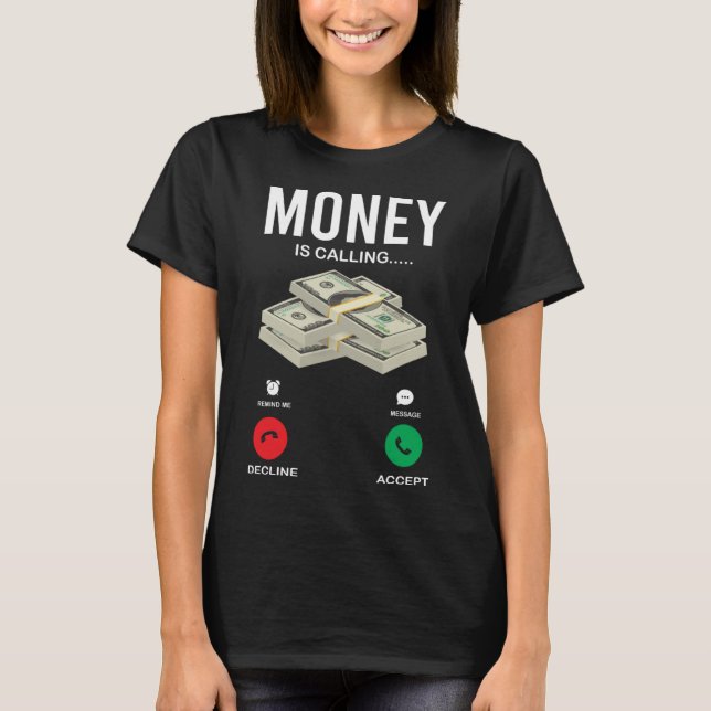 Pengar kallar in Pengarar Dollar Hustling Grinding T Shirt (Framsida)
