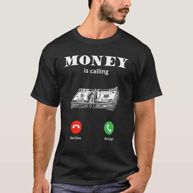 Pengar kallar Pengarar för affärer T Shirt (Framsida)