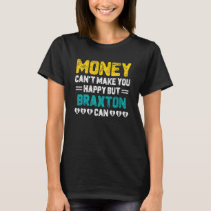 Pengar kan inte få dig att Lycklig Braxton Can Nam T Shirt