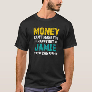 Pengar kan inte få dig Lycklig Jamie att funny Nam T Shirt
