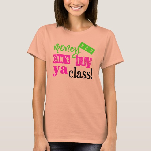 Pengar kan inte köpa er klass t shirt (Framsida)