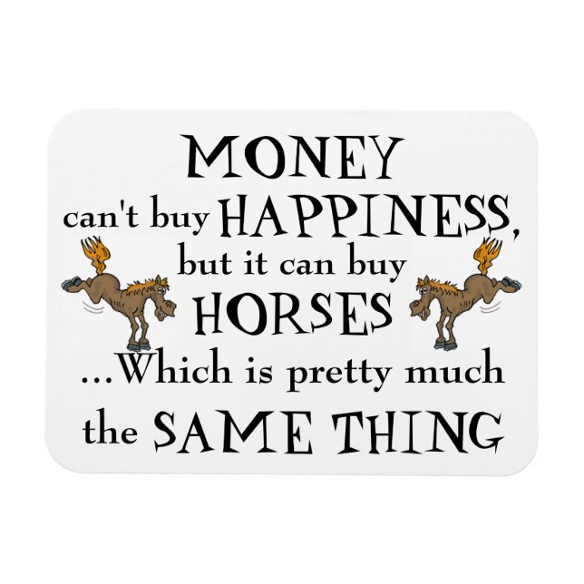 Pengar kan inte köpa lycka - Horse Lover's Magnet (Horisontell)