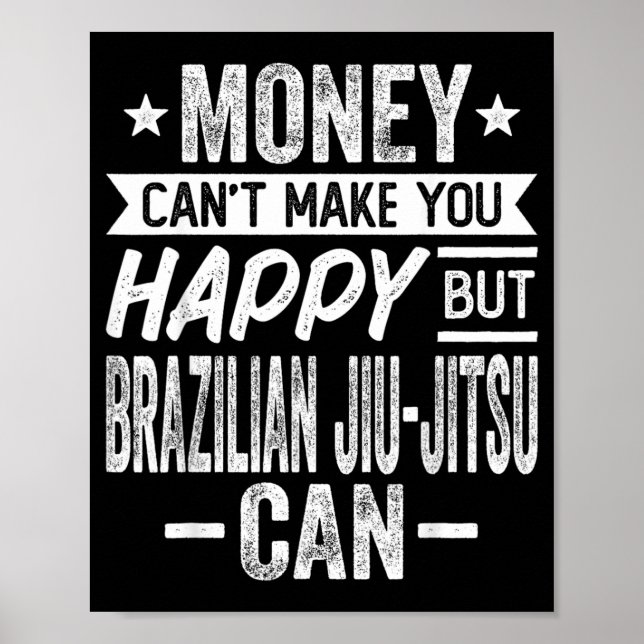 Pengar kan inte köpa lycka men brasiliansk Jiu-Jit Poster (Framsidan)