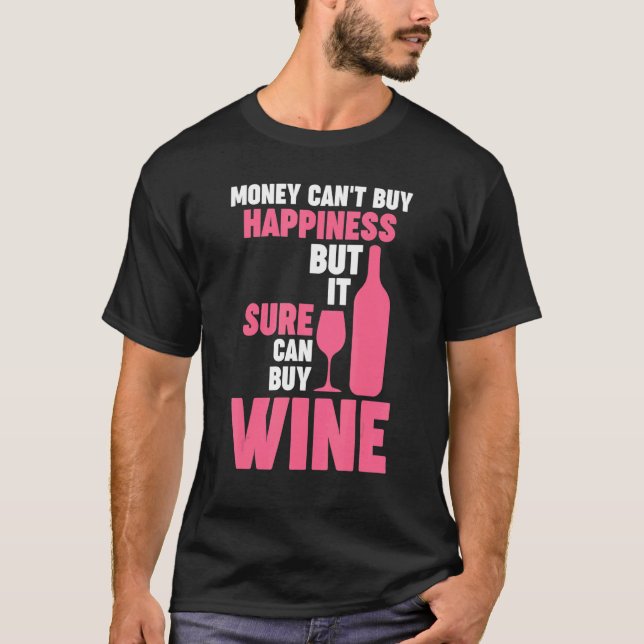 Pengar kan inte köpa lycka, men vin Winemaker Vin T Shirt (Framsida)