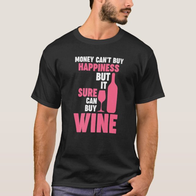 Pengar kan inte köpa lycka, men vin Winemaker Vin T Shirt (Framsida)