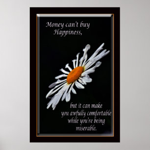 Pengar kan inte köpa lycka poster