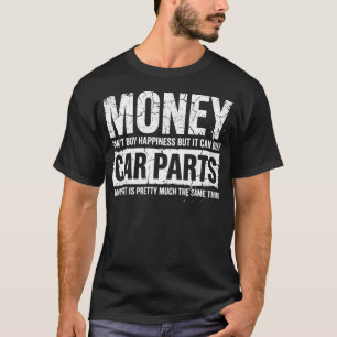 Pengar Kan Köpa Bildelar Rolig Garage Bil Guy T Shirt