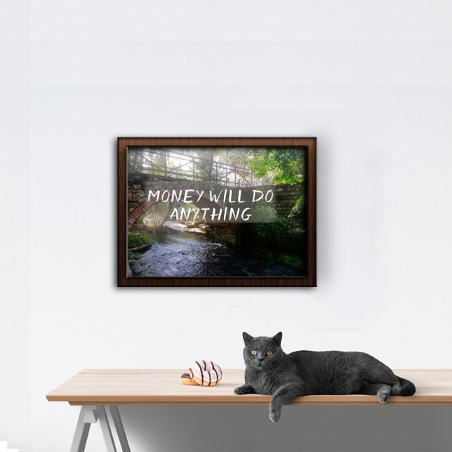 Pengar kommer att göra vad som helst som poster so (Skapare uppladdad)