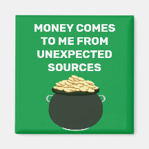 Pengar kommer till mig från oväntade källor Magnet