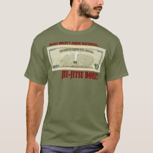 Pengar köper inte lycka, det gör BJJ! T Shirt