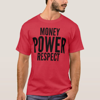 Pengar Makt Respekt stora feta teckensnitt gåva T Shirt