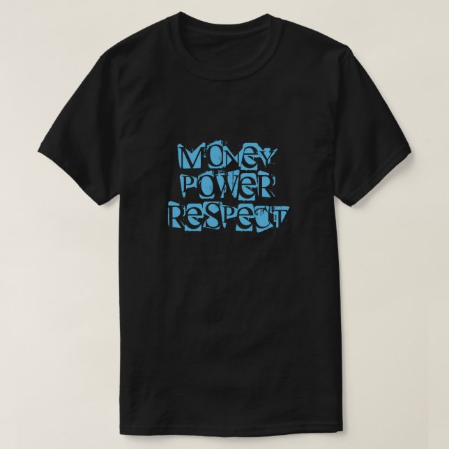 Pengar Makt Respekt T-shirts (Design framsida)