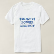 Pengar Makt Respekt T-shirts