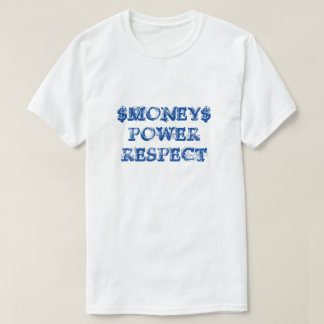 Pengar Makt Respekt T-shirts