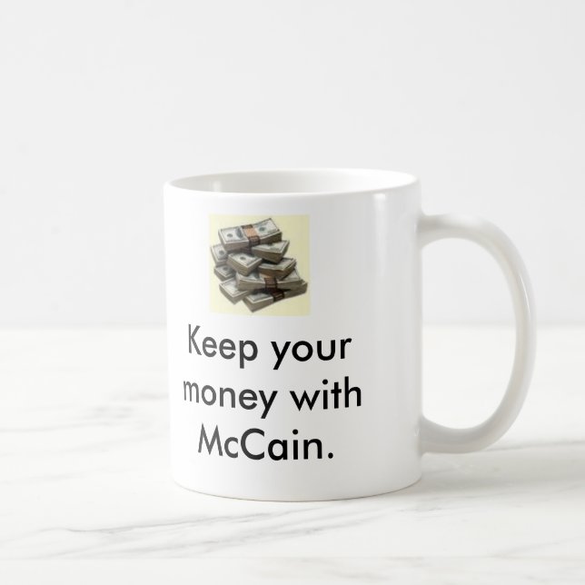 Pengar pengar, håller dina pengar med McCain., Kaffemugg (Höger)