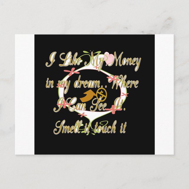 Pengar pratar i mina drömmar och jag kärlek det.pn vykort (Framsida)