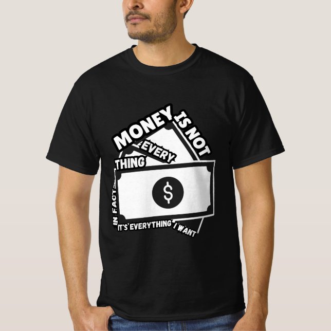 Pengar talar, jag lyssnar Det är inte allt T Shirt (Framsida)