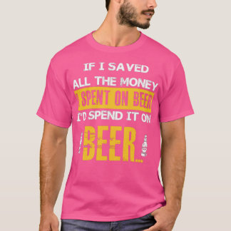 Pengar till Beer T T Shirt