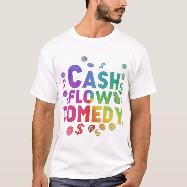 Pengarar Flow Comedy: Laughing All way to Bank T Shirt (Framsida)