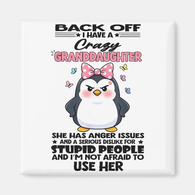 Penguin Back Off I Have A Crazy Granddaughter She  Magnet (Framsidan)