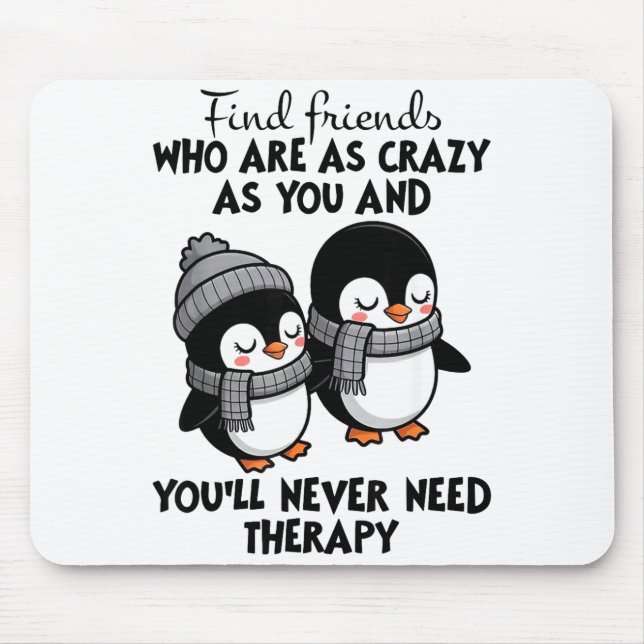 Penguin Find Friends Who Are As Crazy As You &amp; Musmatta (Framsidan)
