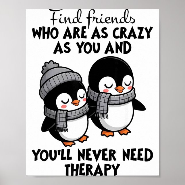 Penguin Find Friends Who Are As Crazy As You &amp; Poster (Framsidan)