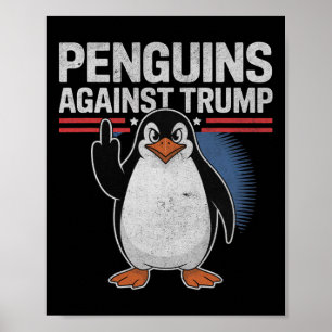 Penguin Flippers Up Anti Trump Resistpenguins Aga Poster