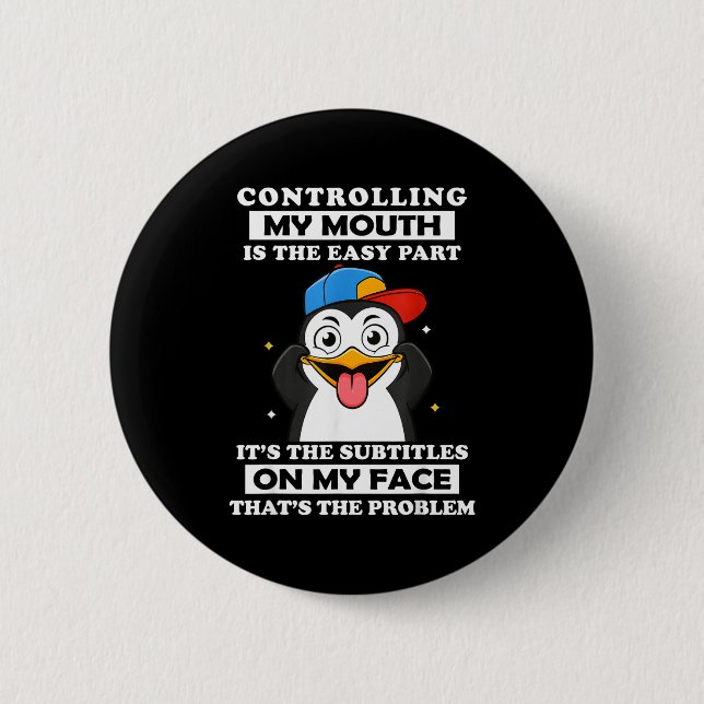 Penguin Funny Controlling My Mouth Is The Easy Par Knapp (Framsida)