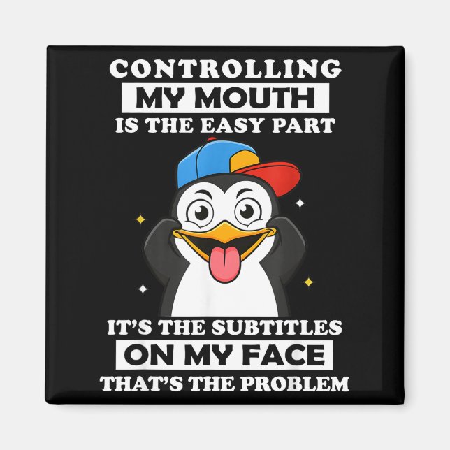 Penguin Funny Controlling My Mouth Is The Easy Par Magnet (Framsidan)