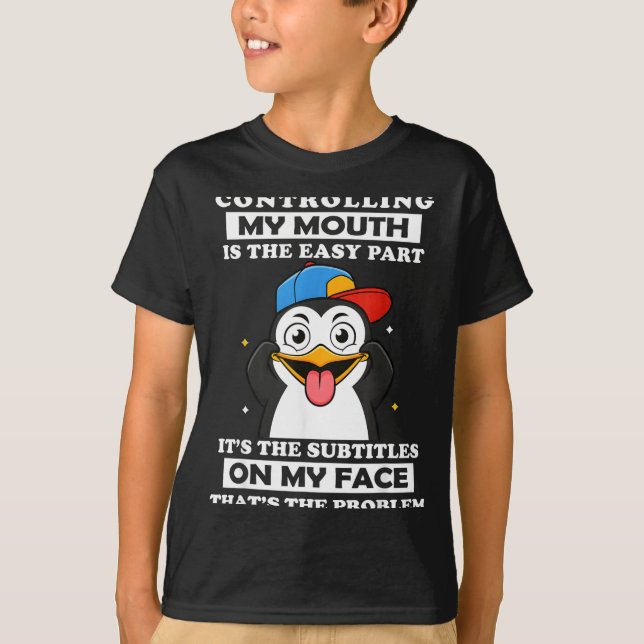 Penguin Funny Controlling My Mouth Is The Easy Par T Shirt (Framsida)