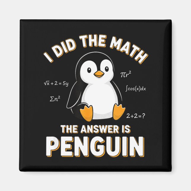 Penguin I Did The Math The Answer Is Penguin - Fun Magnet (Framsidan)