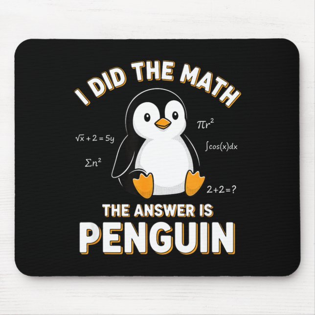 Penguin I Did The Math The Answer Is Penguin - Fun Musmatta (Framsidan)