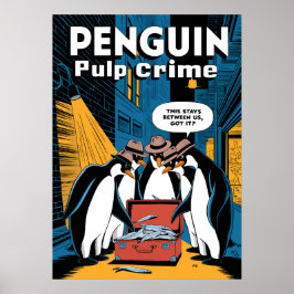 Penguin Pulp Crime Noir Funny Design Poster