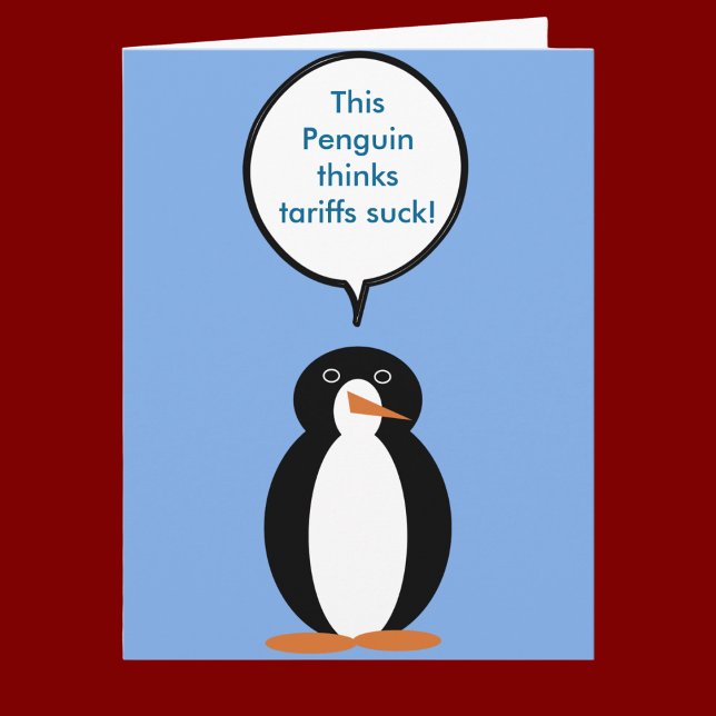 Penguin säger Tariffs Suck Kort (Skapare uppladdad)