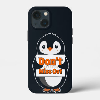 Penguin with Don't Miss Out Sign