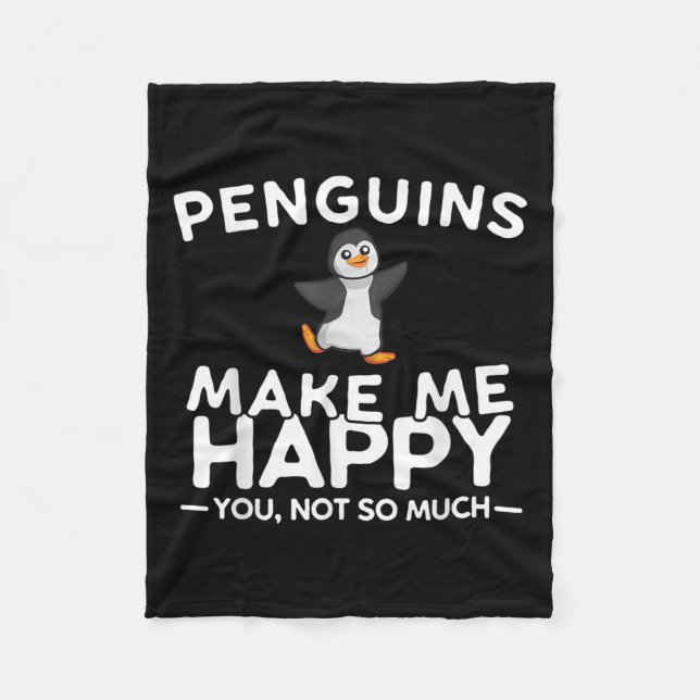 Penguins Make Me Happy You Not So Much Funny Pengu Fleecefilt (Framsidan)