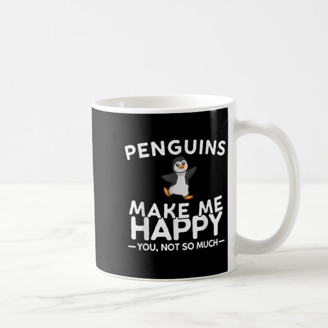 Penguins Make Me Happy You Not So Much Funny Pengu Kaffemugg (Höger)