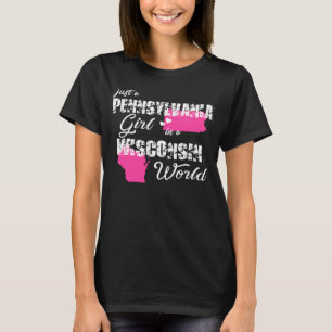 Pennsylvania Bara en Pennsylvania-flicka i Wiscon T Shirt