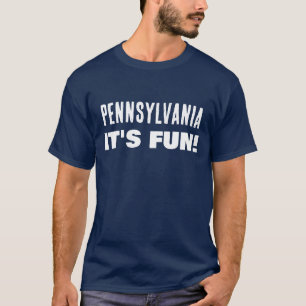 Pennsylvania - det är Roligt! T-Shirt