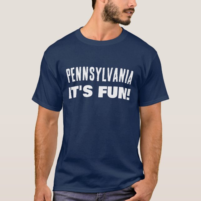 Pennsylvania - det är Roligt! T-Shirt (Framsida)
