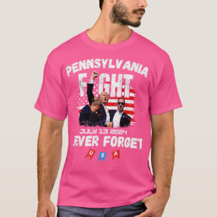 PENNSYLVANIA JULY 13 2024 ALDRIG GLÖMMA T SHIRT