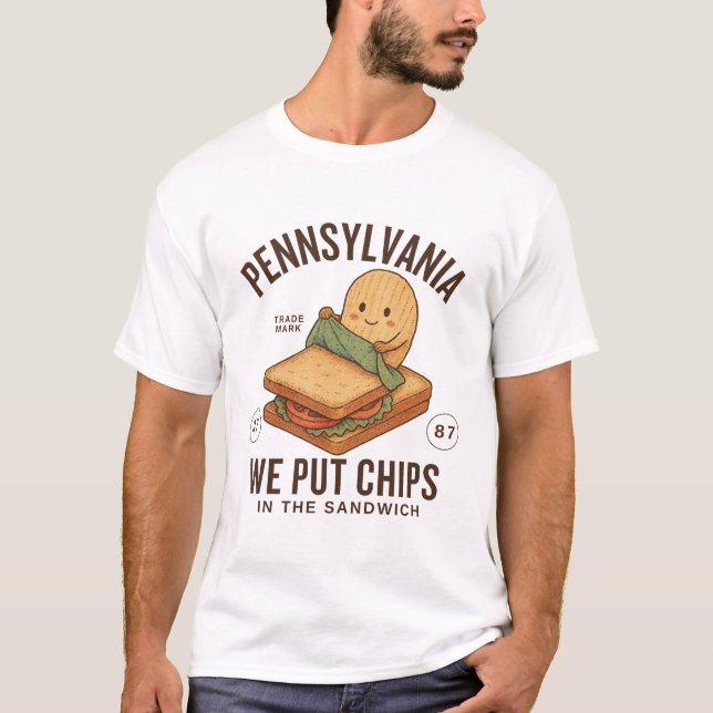 Pennsylvania: vi sätter chips i smörgåsen t shirt (Framsida)