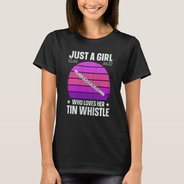 Penny Flageolet Just A Girl Who Loves Her Tin Whis T Shirt (Framsida)