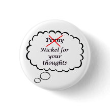 Penny/Nickel Thought Button