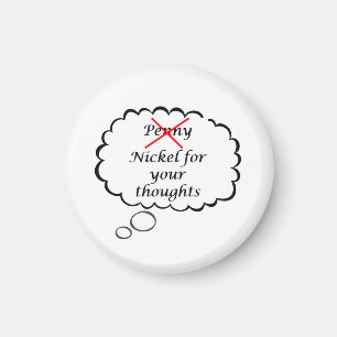 Penny/Nickel Thought Magnet