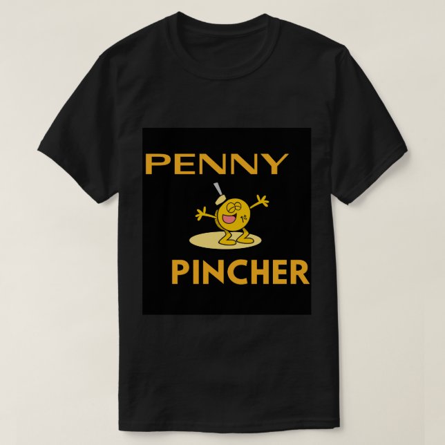 Penny-Pincher T Shirt (Design framsida)