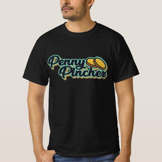 Penny Pincher T-Shirt (Framsida)