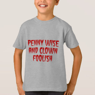 Penny Wise och Clown Foolish T-shirt