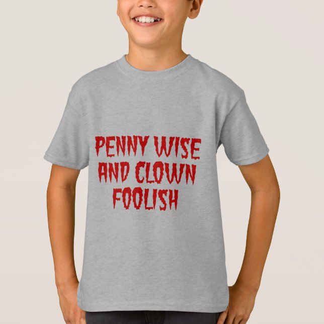 Penny Wise och Clown Foolish T-shirt (Framsida)
